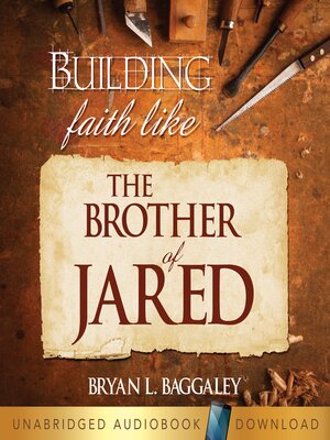 cover image of Building Faith Like the Brother of Jared